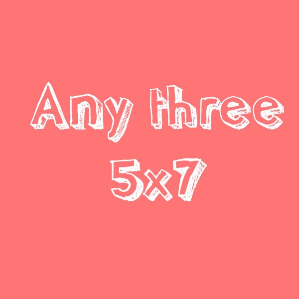 Any three photos 5x7. Fine Art Photography