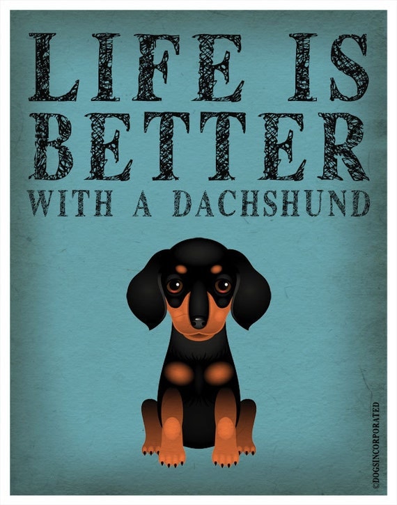Life is Better with a Dachshund Art Print 11x14 - Custom Dog Print