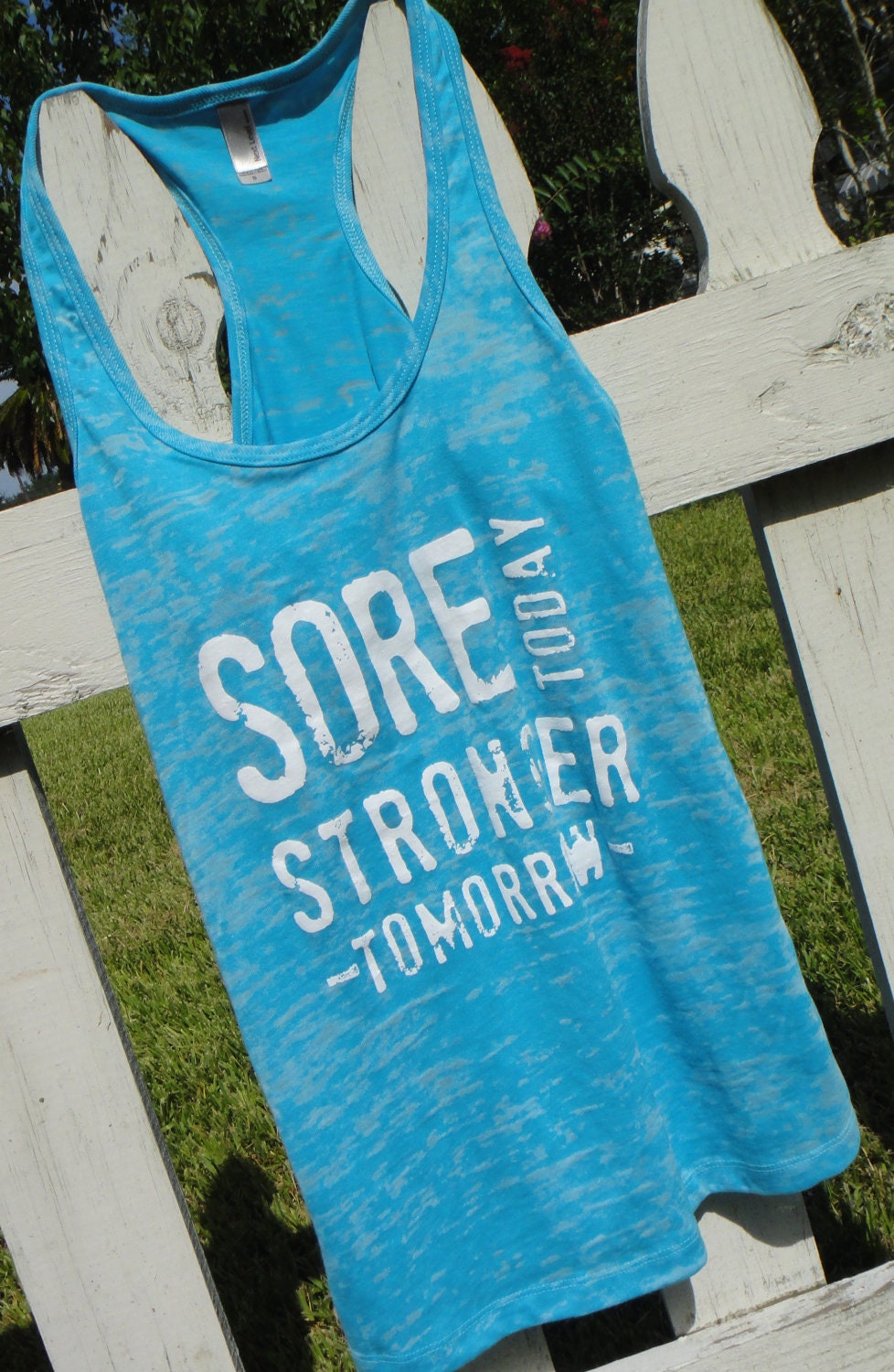 Sore Today Stronger Tomorrow. Racerback Burnout Tank. TAHITI BLUE. SMALL