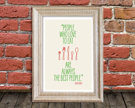 Kitchen art, wall decor, print poster inspirational retro food quote - Julia Child