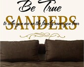 Be true to who you are and the family name you bear  personalized Vinyl Lettering words wall quotes graphics Home decor decal custom