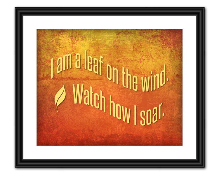 Serenity Quote Art - I am a Leaf on the Wind - 8x10 - Instant Download