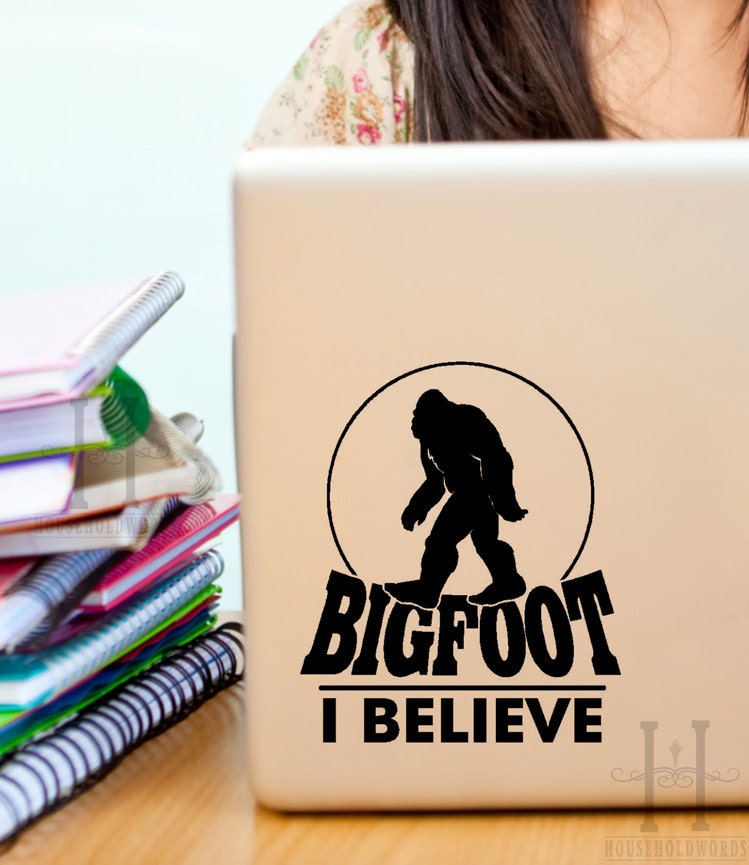 Bigfoot Vinyl decal sticker I Believe funny sasquatch Yeti decor, Novelty gifts, Laptop, Car window, Ipad Humor