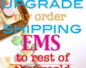 shipping upgrade. express mail. EMS to rest of the world