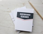 Harebrained Schemes - hand bound blank notebook