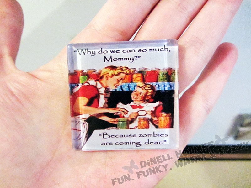 CLEARANCE SALE Zombie Apocalypse Humor Glass Tile Magnet X-Large Handmade Retro Housewife