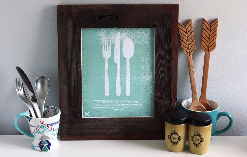 People Who Love to Eat are Always the Best People - Julia Child - Kitchen Art 8 x 10 Print - Silkscreen Printed By Hand - Perfect Gift