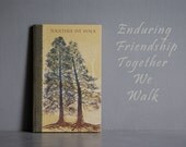 A Book of Enduring Friendship, Together We Walk