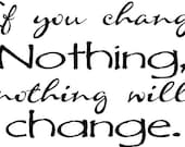 8 Weeks to a Better You "If you change nothing, nothing will change" scale vinyl lettering