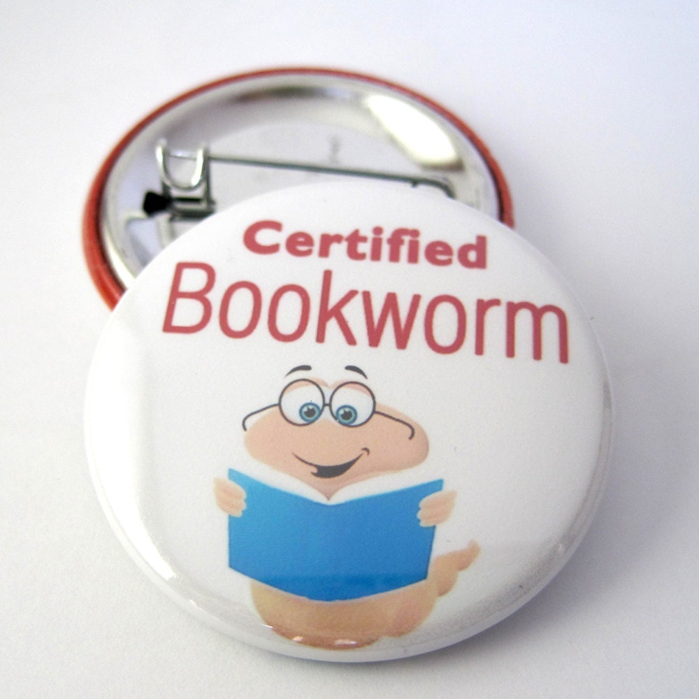 Photo Pinback button/ badge (Certified Bookworm) 1 1/2 inches (38mm)
