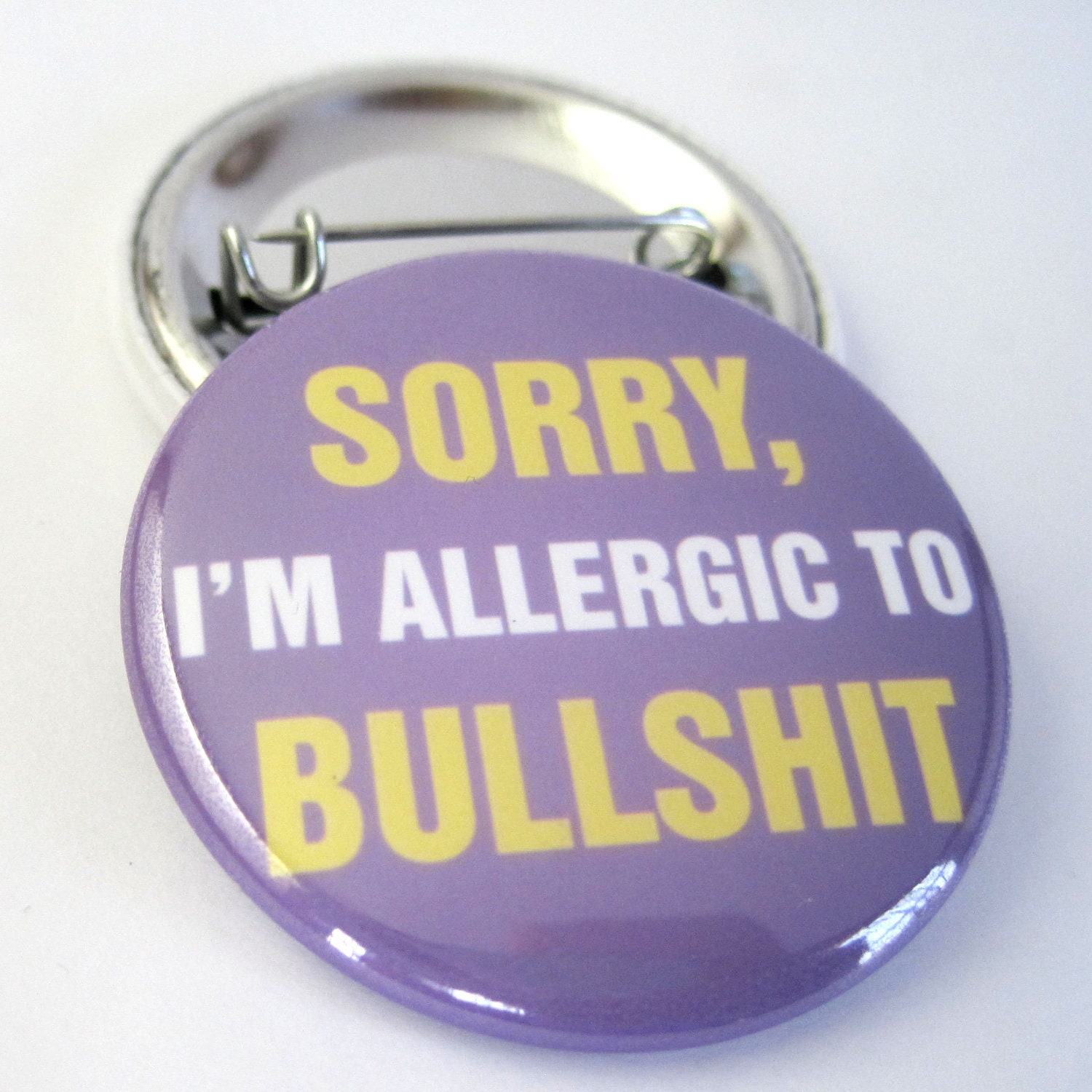 Sorry, I'm Allergic to Bullshit 1 1/2 inches (38mm) Pinback Button
