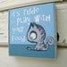 Rude Kitty Wall Plaque -Funny Wall Art - Mixed Media Wood