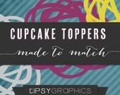 Cupcake Toppers. Printable ADD ON. Made to Match any Tipsy Graphics Design Il_170x135