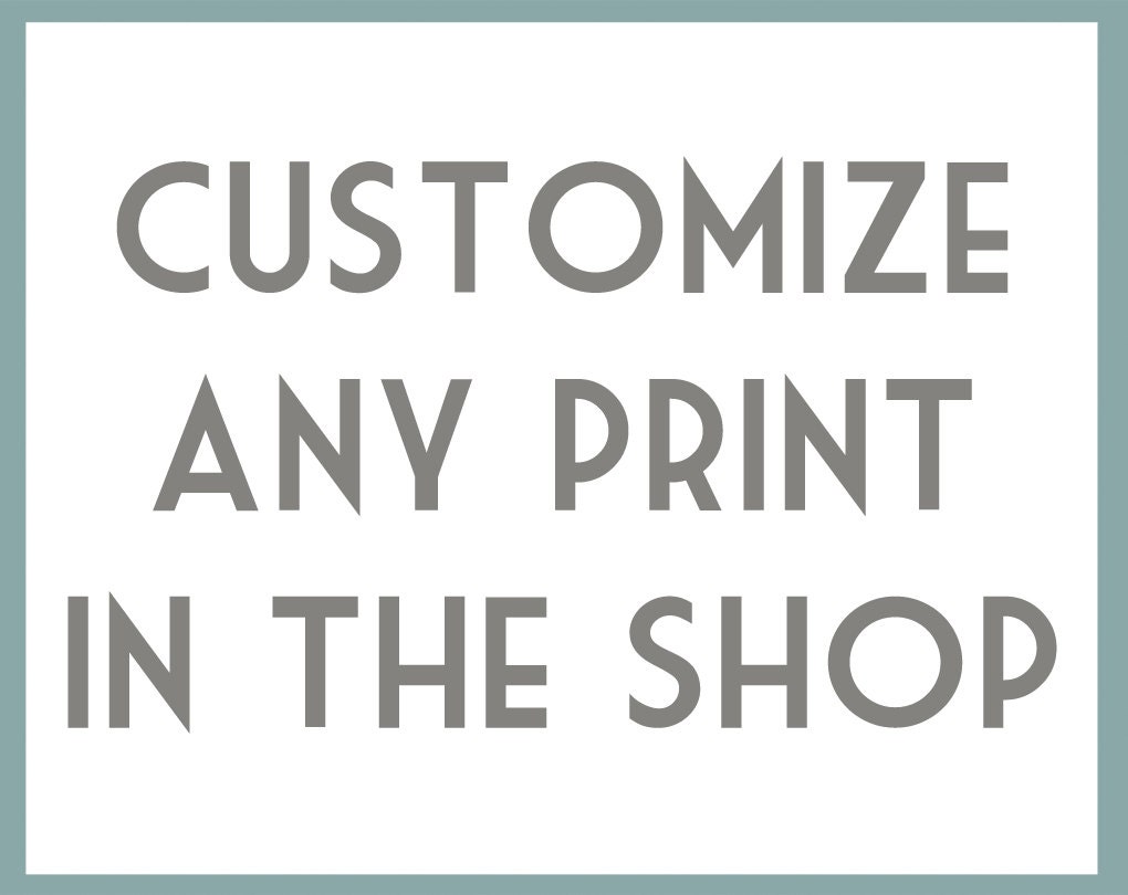 Customize any print in the shop