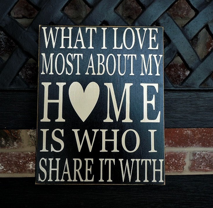 Decorative wood sign- What I love most about my home