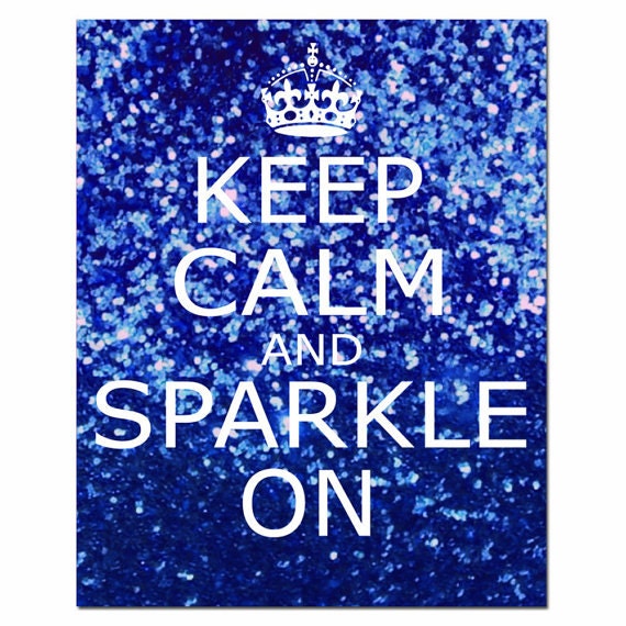 Keep Calm and Sparkle On - 8x10 Inspirational Popular Quote Print in Glitter Pink, Red, Purple Pink, Purple, and Blue