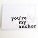 You're My Anchor - Nautical Blue, White & Red Anchor White Greeting Card - Valentine's Day