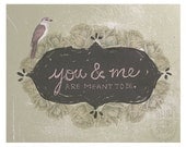 You and Me are meant to be 8.5" x 11" collage illustration print