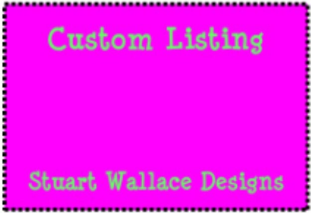 CUSTOM LISTING
