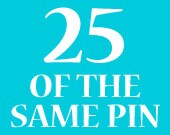 25 Of The Same Lapel Pin
