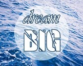 SALE 50%off, Dream Big - 5x7 Art Print, Sea Waves Photograph, Monaco Blue Sea Water, Aqua