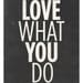 Inspirational Quotes poster - Love What You Do - Retro-style typography poster A3