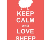Keep Calm and Love Sheep - Coral custom color Wedding Birthday Anniversary Gift Children Decor Kids Room Home Decor - BUY 2 Get 1 Free