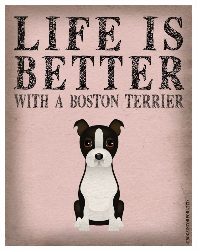 Life is Better with a Boston Terrier Art Print 11x14 - Custom Dog Print