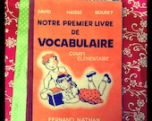 French Vintage book for children, " notre premier livre de vocabulaire", David-Haisse- Bouret