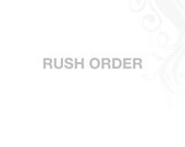 Rush order