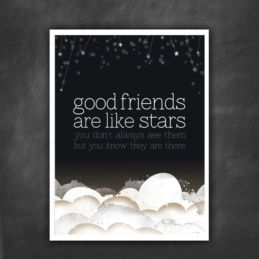 Good Friends are Like Stars - 8x10 Print
