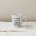 An artist cannot do anything slovenly. Jane Austen mug