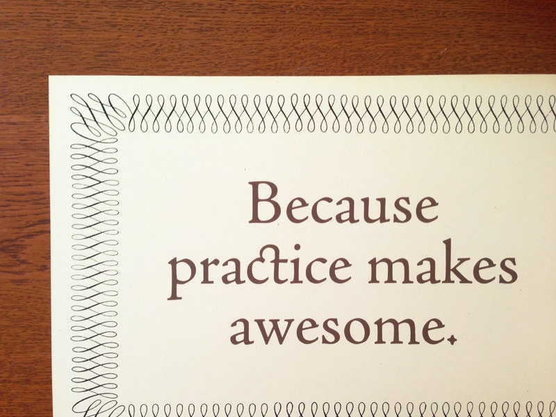 Practice Makes Awesome 12x18 Poster Print