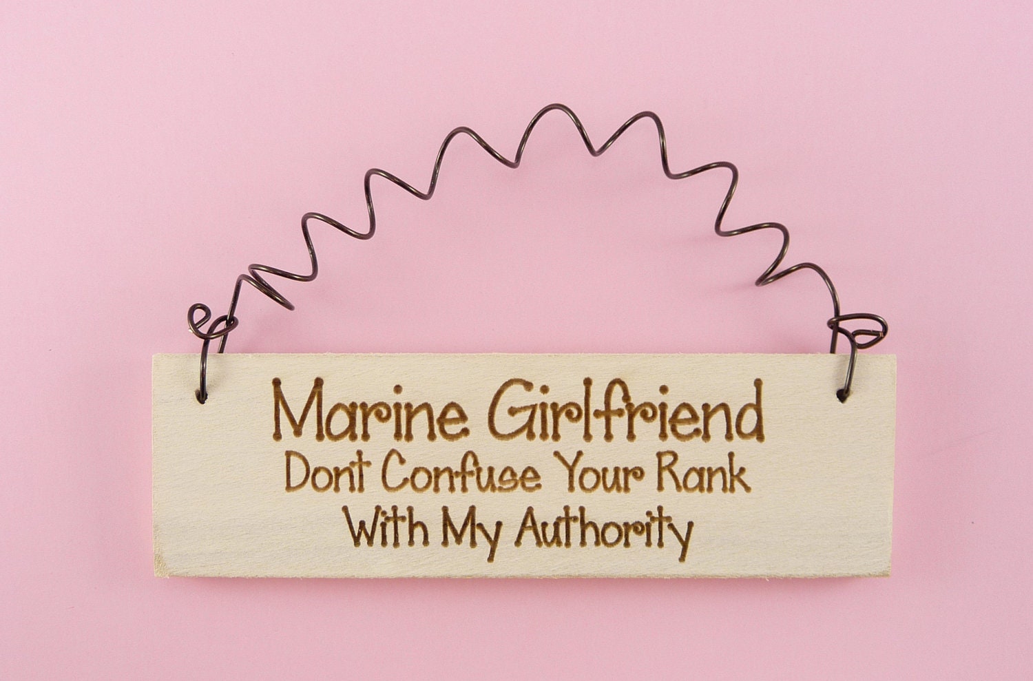 MINI SIGN Marine Girlfriend Dont Confuse Your Rank With My Authority - Military Spouse Fiance usmc Laser Engraved Wooden Gift