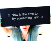 Gift for Grad - Giant Fortune Cookie Fortune Art Print : Now is the time to try something new. / motivational print, graduation
