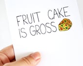 Funny Christmas Card. Fruit Cake Is Gross. Red, Green, Gold. Blank Folded Christmas Card.