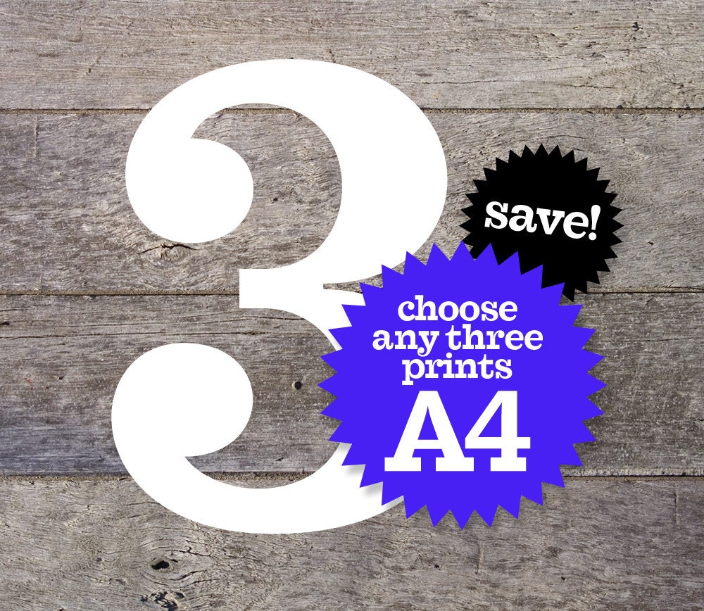 SAVE - choose any three A4 (8x11") prints