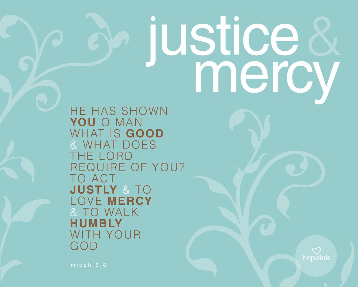 Justice and Mercy, Modern Design Scripture Art Print, Bible Verse (8x10)