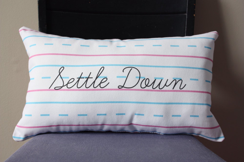 Penmanship Pillow - Settle Down