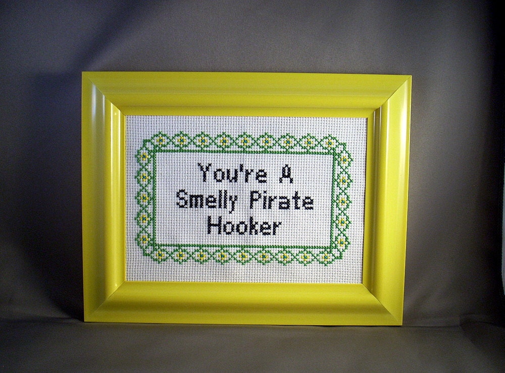 You're A Smelly Pirate Hooker