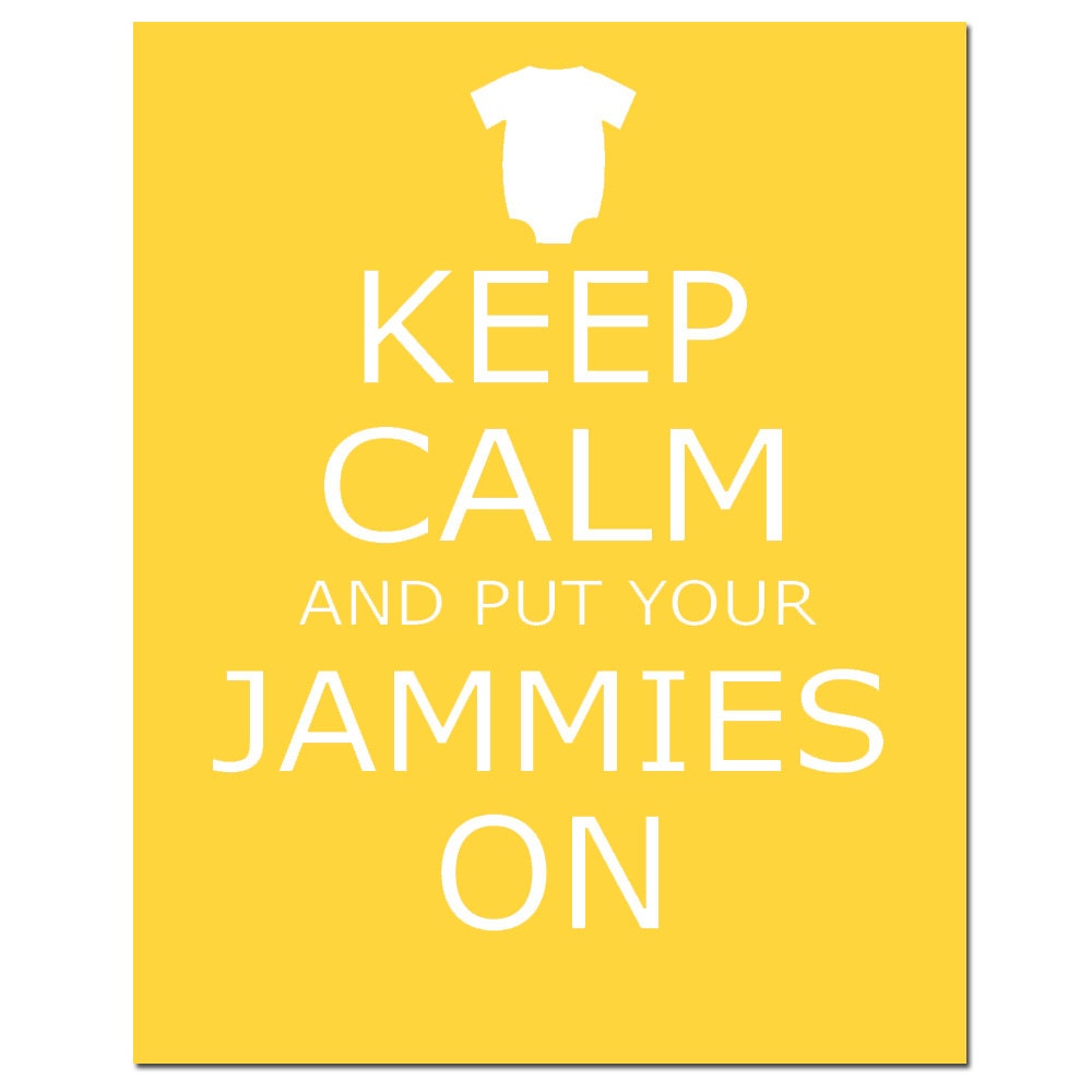 Keep Calm and Put Your Jammies On - 8x10 Nursery Quote Print - Choose Your Colors - Shown in Pink, Pale Gray, Yellow, and Baby Blue