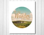 Adventure Photography, Wander, Typography, Inspiration, fpoe, Nature Photography, Green Land - Not All Who Wander (8x10)