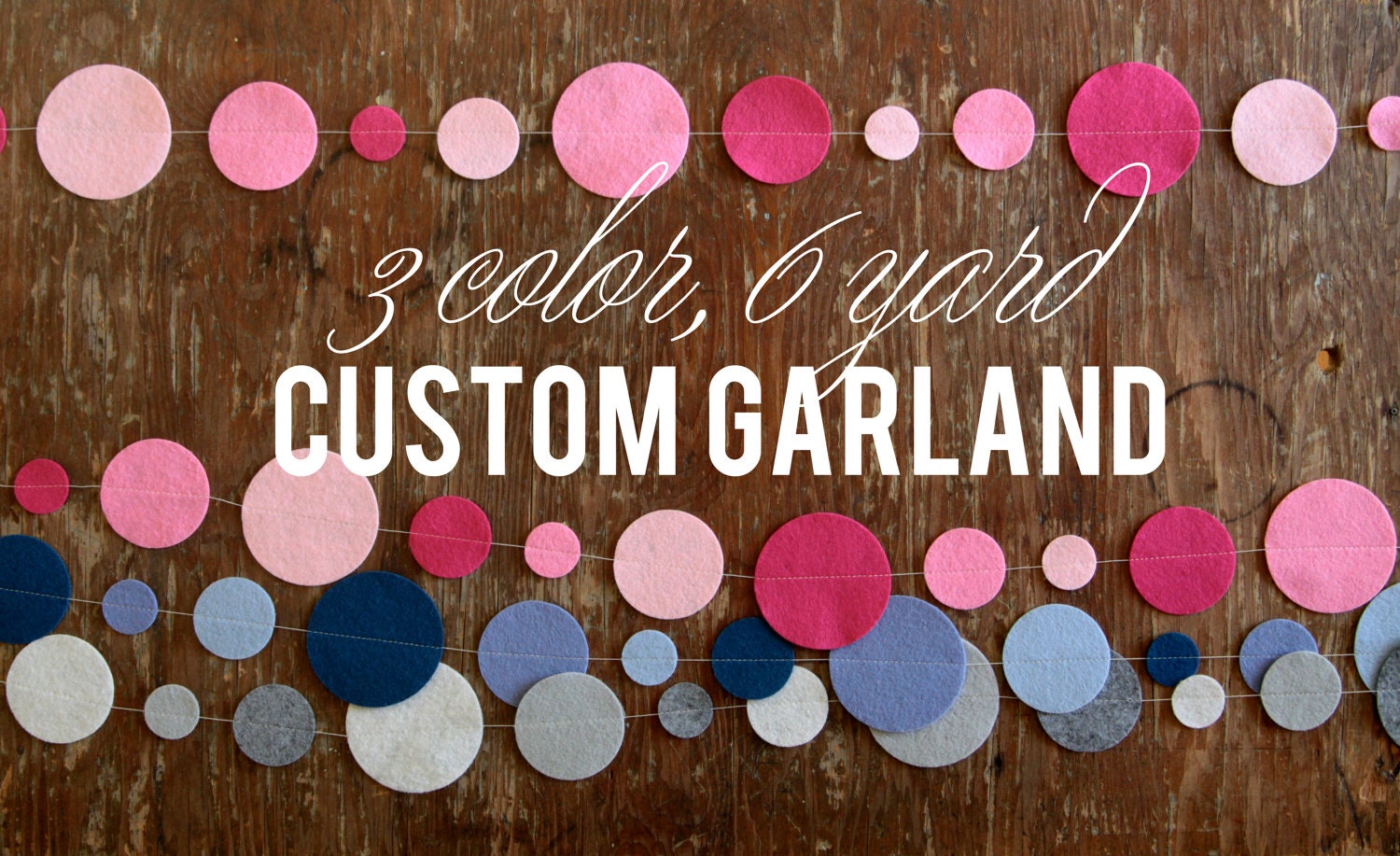 Custom Garland // 6 yards // 3 colors // Benzie