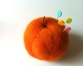 fruit felted pincushion - handmade - hand felted - orange - READY TO SHIP