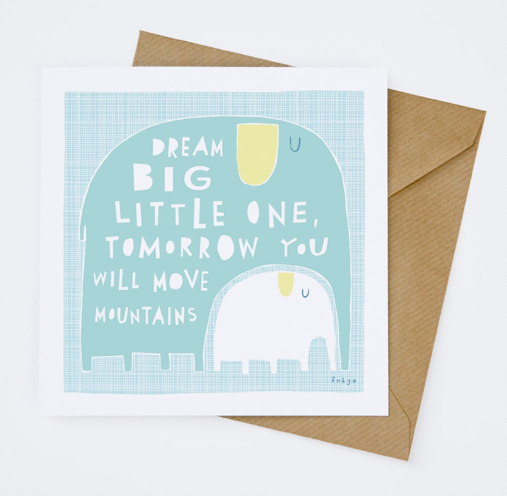 Dream Big Little One - Greeting Card (1-87C)