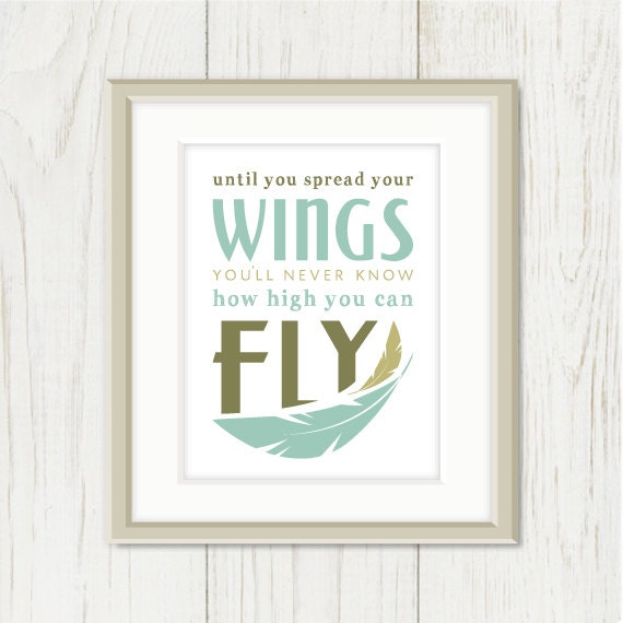Until You Spread Your Wings: Fly, Feathers, Typography Print - Inspirational Quote, Motivational Poster - Mint Green, Olive, Seafoam 8 x 10