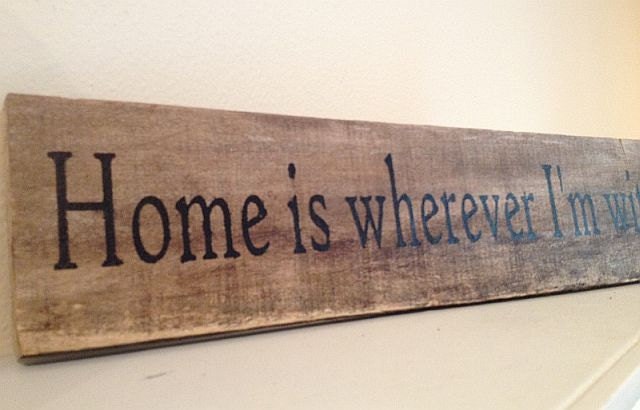 Home is Wherever i'm With You - Reclaimed Wood - Hand Painted Wood Sign -3.75x16