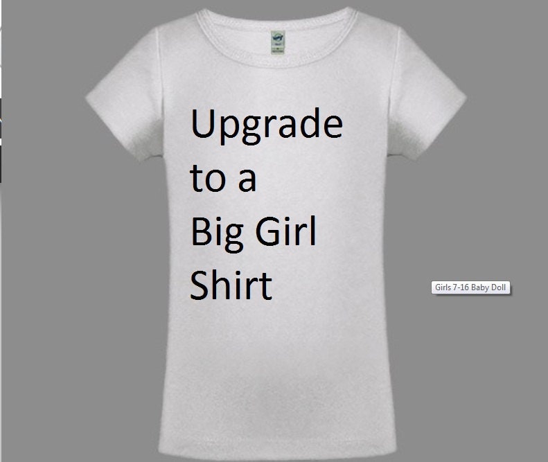 Big Girl or Big Boy Shirt Upgrade