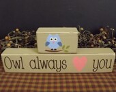 Owl Always Love You primitive wood blocks