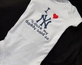 I love New York Yankees 'cause my daddy said so Embroidered ONSIEor T SHIRT